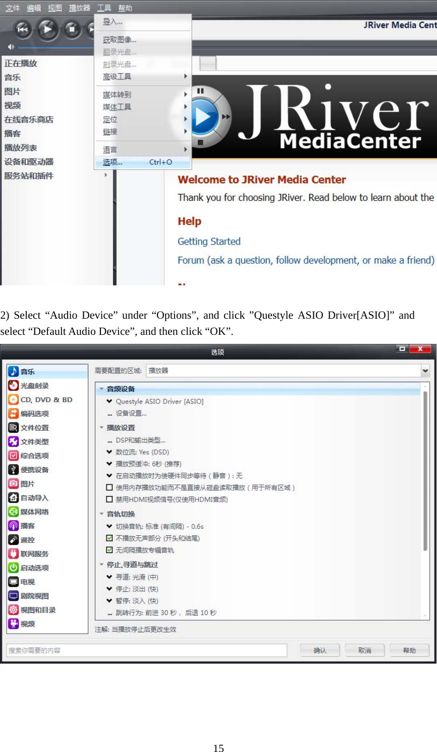  15  2) Select “Audio Device” under “Options”, and click ”Questyle ASIO Driver[ASIO]” and select “Default Audio Device”, and then click “OK”.     