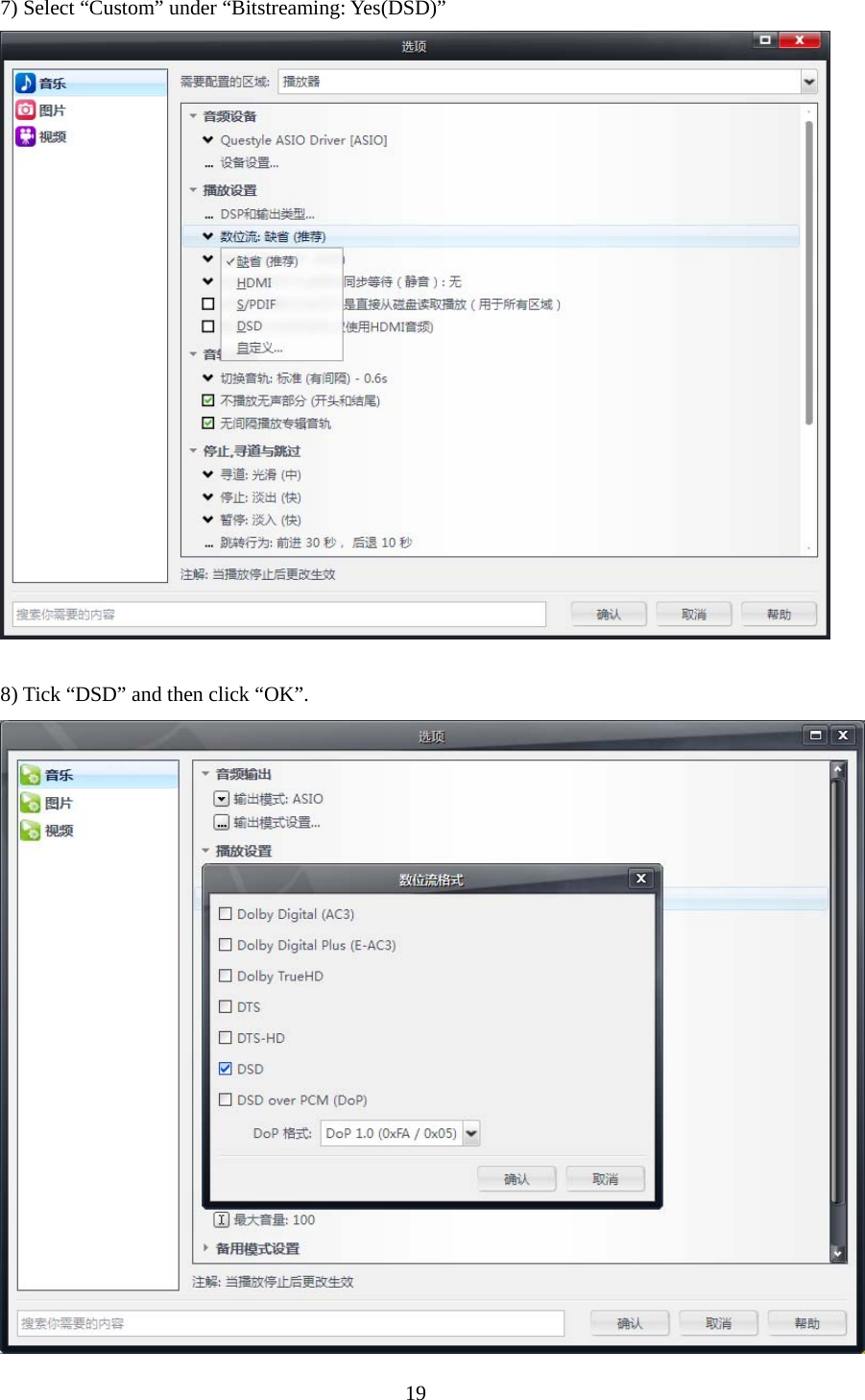  19 7) Select “Custom” under “Bitstreaming: Yes(DSD)”   8) Tick “DSD” and then click “OK”.  