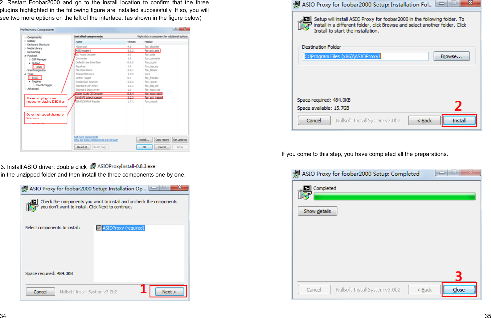 34 352. Restart Foobar2000 and go to the install location to confirm that the three plugins highlighted in the following figure are installed successfully. If so, you will see two more options on the left of the interface. (as shown in the figure below) These two plugins are needed for playing DSD files.Other high-speed channel on Windows3. Install ASIO driver: double click in the unzipped folder and then install the three components one by one.If you come to this step, you have completed all the preparations.  