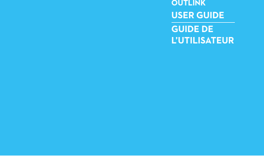  USER GUIDEGUIDE DE L’UTILISATEUROUTLINK