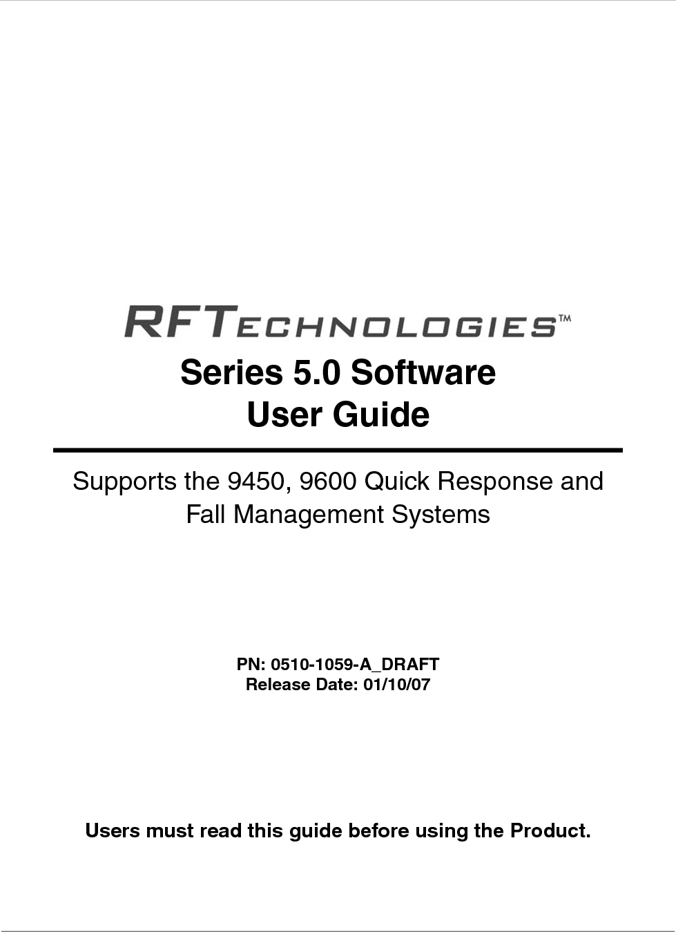 Copyright 2007 by RF Technologies, Inc.All Rights Reserved. No Part of this work may be reproduced or copied in any form or by any means without written permission from RF Technologies, Inc.