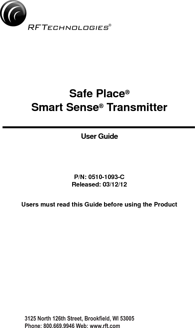 Copyright 2011, 2012 by RF Technologies, Inc.All Rights Reserved. No Part of this work may be reproduced or copied in any form or by any means without written permission from RF Technologies, Inc.