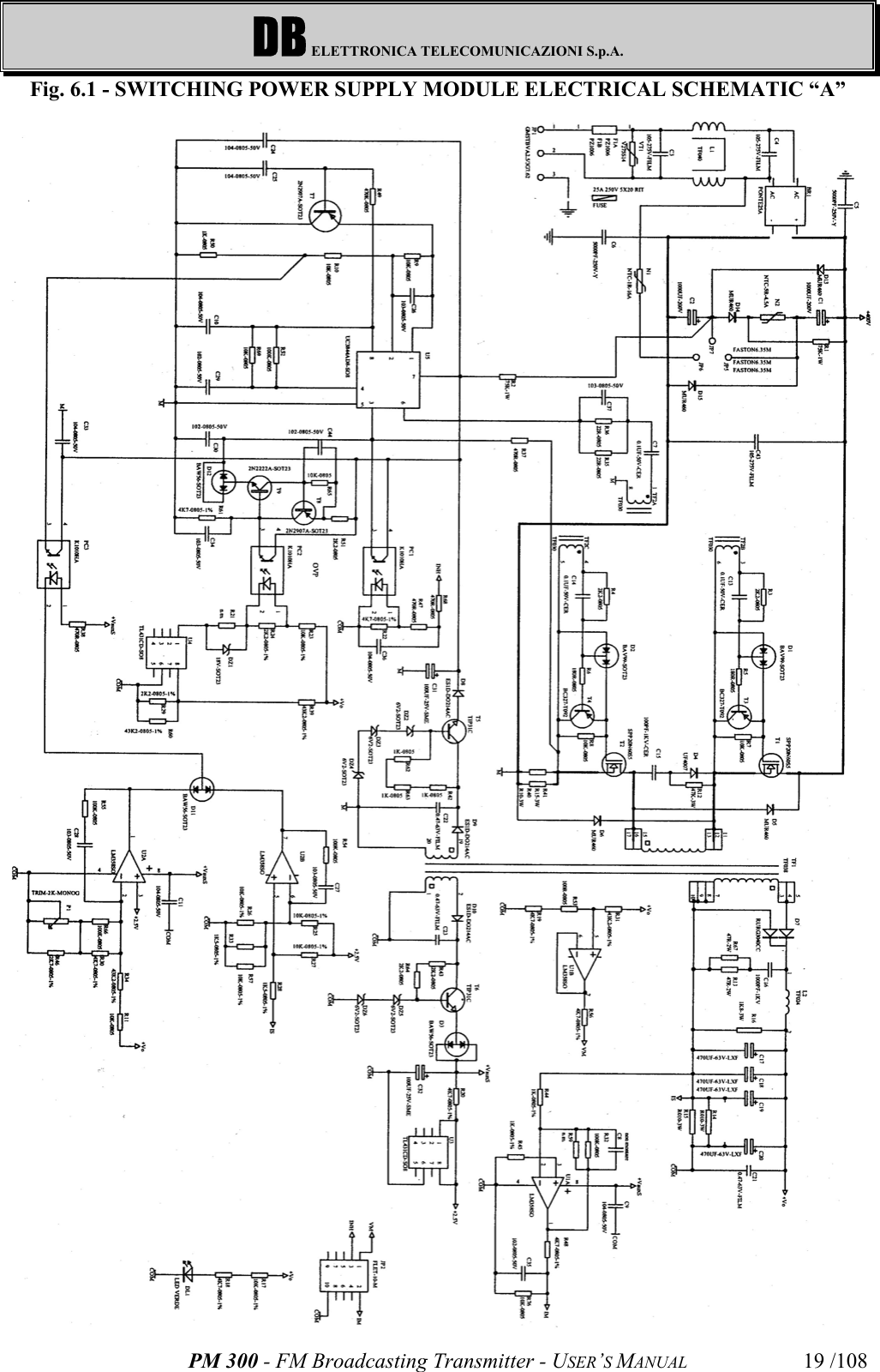 DB ELETTRONICA TELECOMUNICAZIONI S.p.A.PM 300 - FM Broadcasting Transmitter - USER’S MANUAL 19 /108Fig. 6.1 - SWITCHING POWER SUPPLY MODULE ELECTRICAL SCHEMATIC “A”