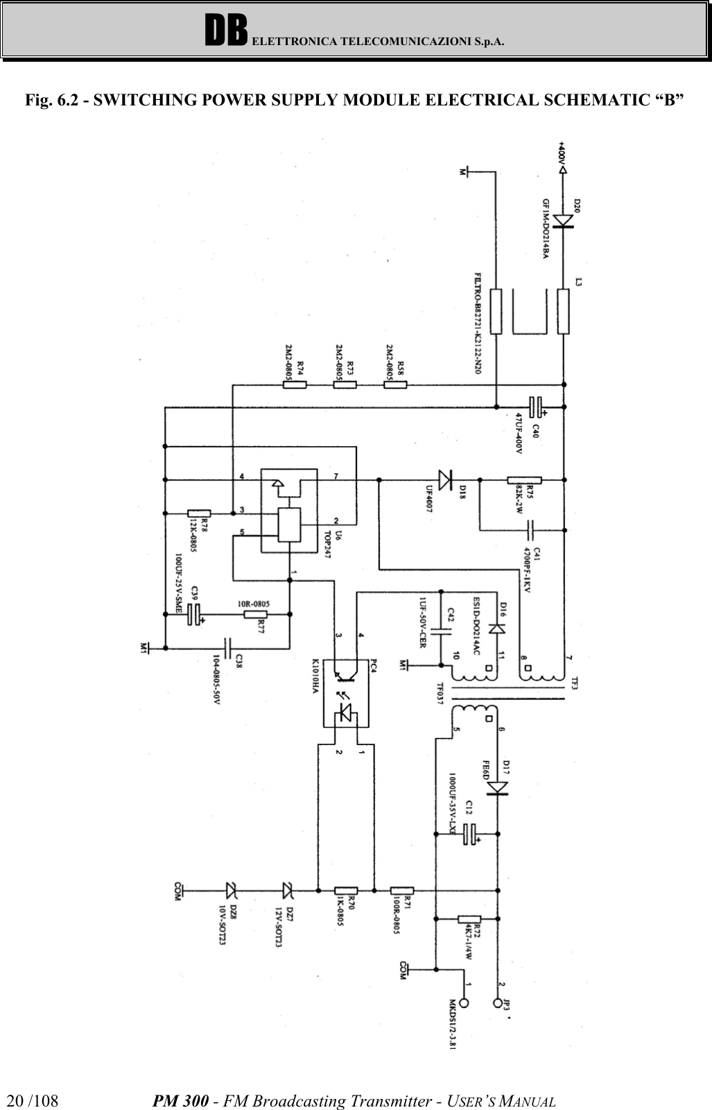 DB ELETTRONICA TELECOMUNICAZIONI S.p.A.PM 300 - FM Broadcasting Transmitter - USER’S MANUAL20 /108Fig. 6.2 - SWITCHING POWER SUPPLY MODULE ELECTRICAL SCHEMATIC “B”