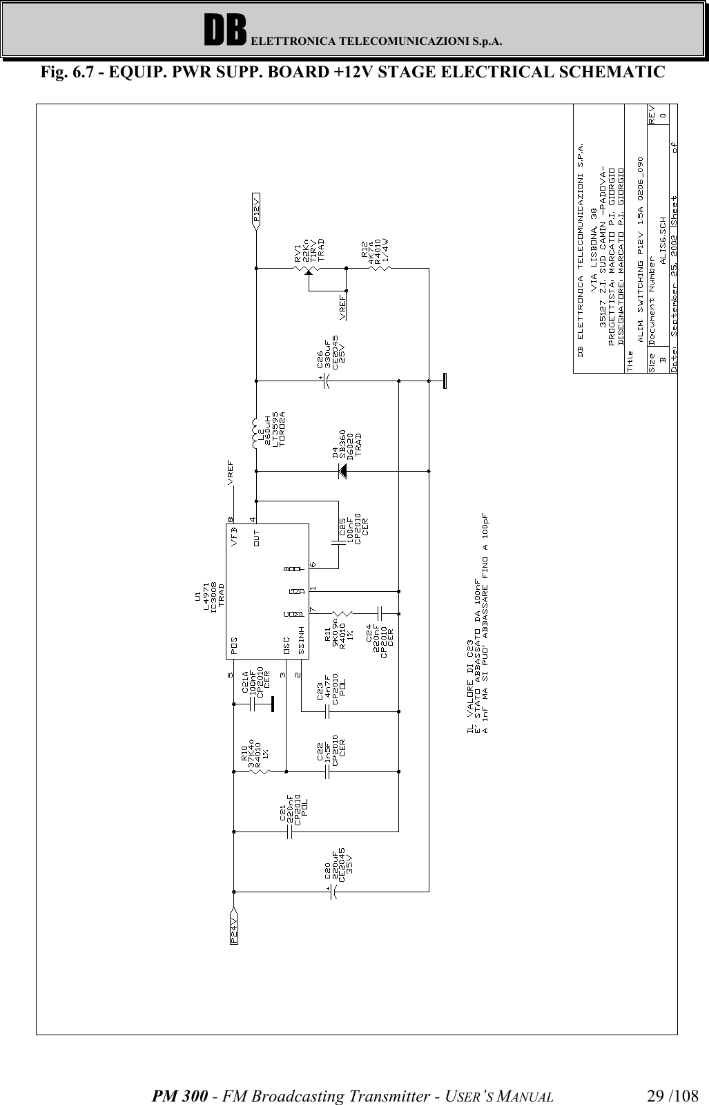 DB ELETTRONICA TELECOMUNICAZIONI S.p.A.PM 300 - FM Broadcasting Transmitter - USER’S MANUAL 29 /108Fig. 6.7 - EQUIP. PWR SUPP. BOARD +12V STAGE ELECTRICAL SCHEMATIC