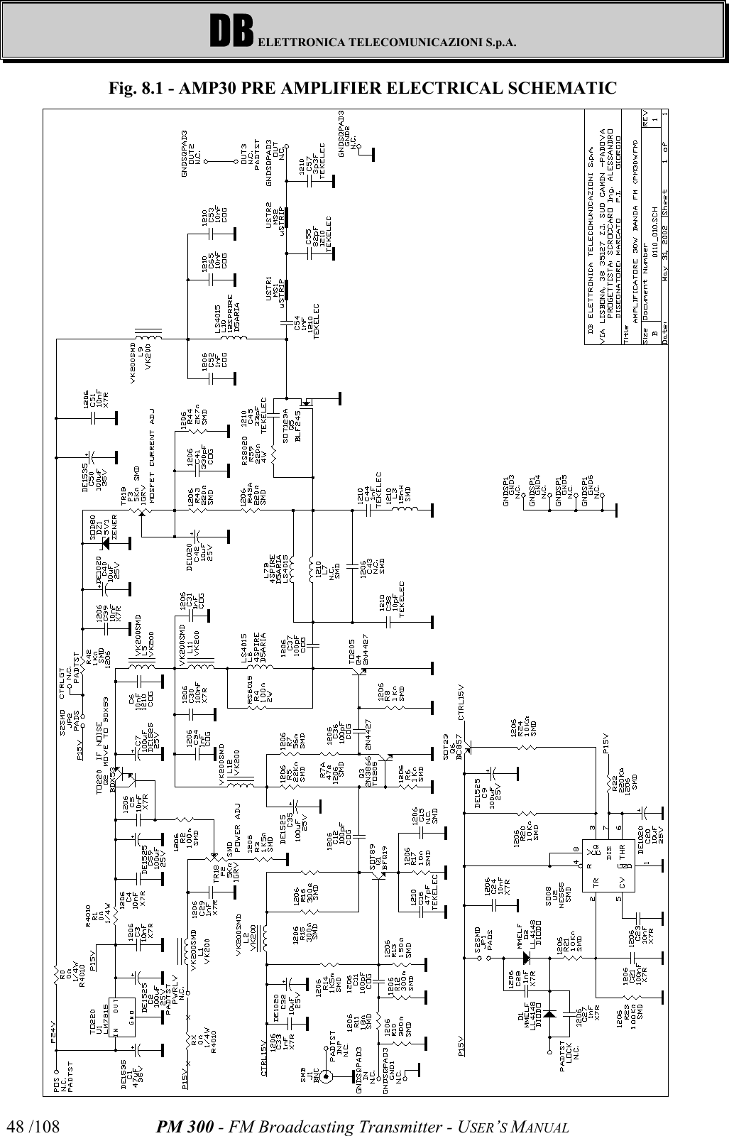 DB ELETTRONICA TELECOMUNICAZIONI S.p.A.PM 300 - FM Broadcasting Transmitter - USER’S MANUAL48 /108Fig. 8.1 - AMP30 PRE AMPLIFIER ELECTRICAL SCHEMATIC