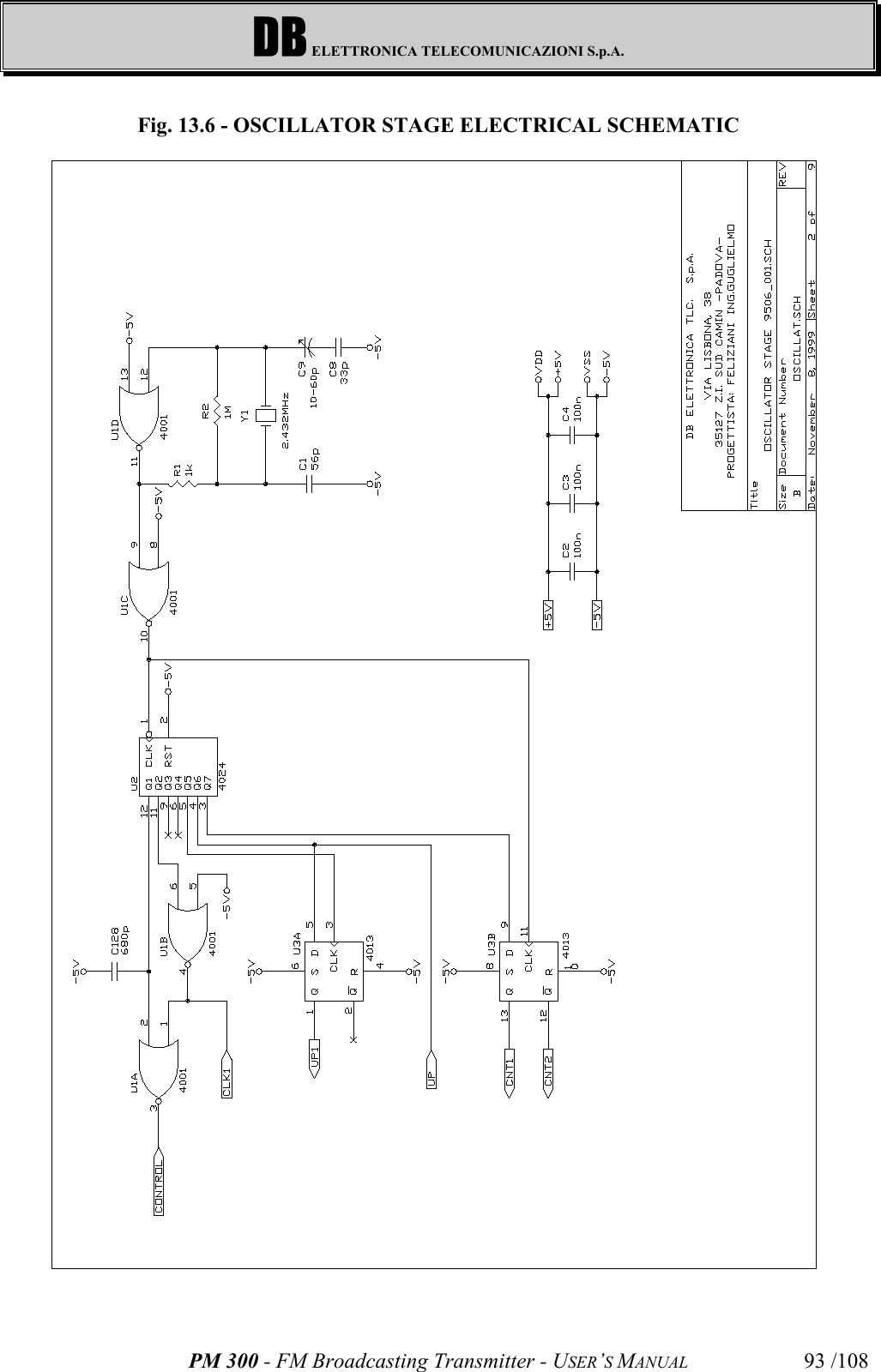 DB ELETTRONICA TELECOMUNICAZIONI S.p.A.PM 300 - FM Broadcasting Transmitter - USER’S MANUAL 93 /108Fig. 13.6 - OSCILLATOR STAGE ELECTRICAL SCHEMATIC