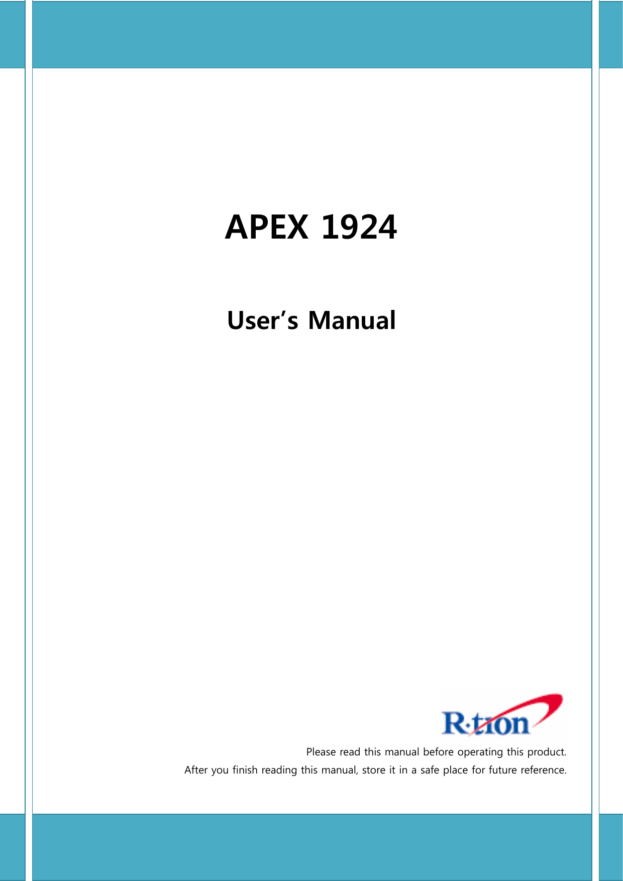      APEX 1924  User’s Manual                   Please read this manual before operating this product. After you finish reading this manual, store it in a safe place for future reference. 