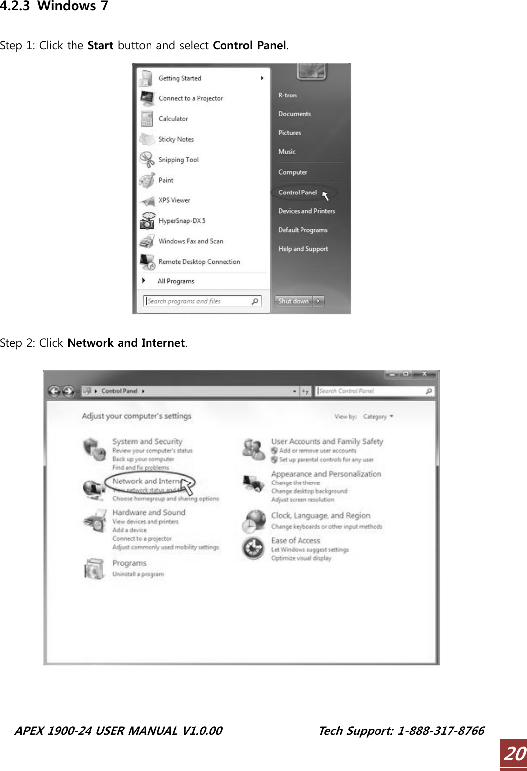  APEX 1900-24 USER MANUAL V1.0.00                 Tech Support: 1-888-317-8766 204.2.3 Windows 7  Step 1: Click the Start button and select Control Panel.    Step 2: Click Network and Internet.     