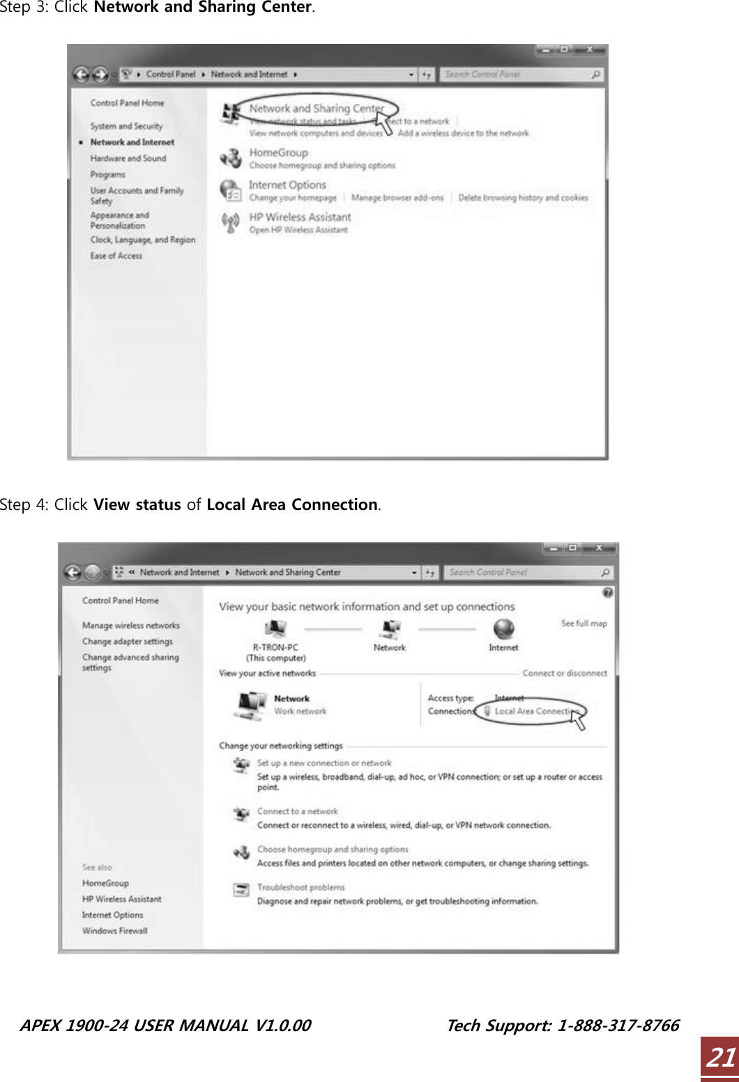  APEX 1900-24 USER MANUAL V1.0.00                 Tech Support: 1-888-317-8766 21Step 3: Click Network and Sharing Center.    Step 4: Click View status of Local Area Connection.    