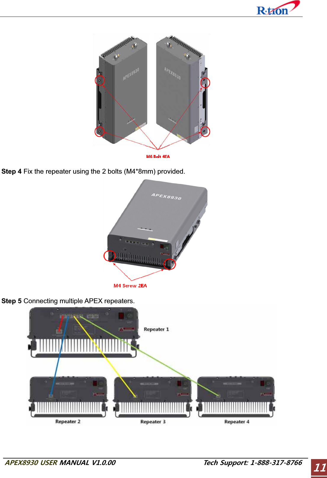 #2&apos;:75&apos;4/#07#.86GEJ5WRRQTVStep 4 Fix the repeater using the 2 bolts (M4*8mm) provided. Step 5 Connecting multiple APEX repeaters.