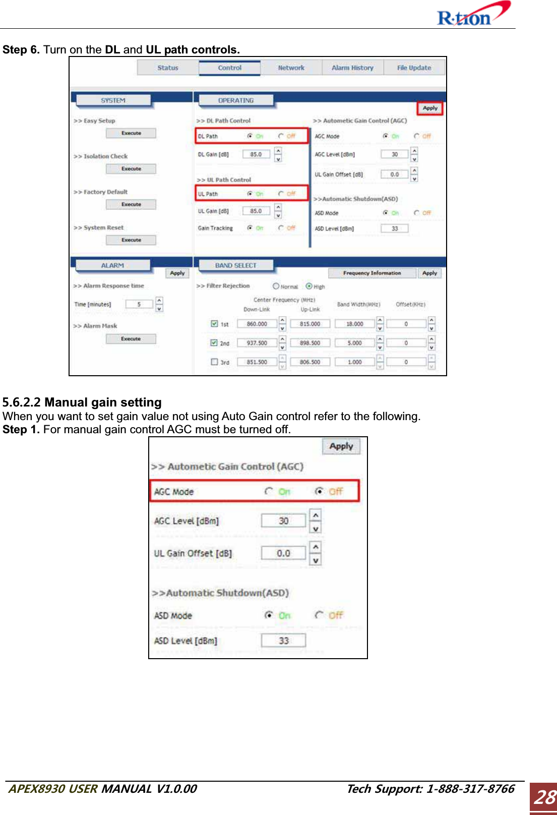 #2&apos;:75&apos;4/#07#.86GEJ5WRRQTVStep 6. Turn on the DL and UL path controls.  Manual gain setting When you want to set gain value not using Auto Gain control refer to the following. Step 1. For manual gain control AGC must be turned off. 
