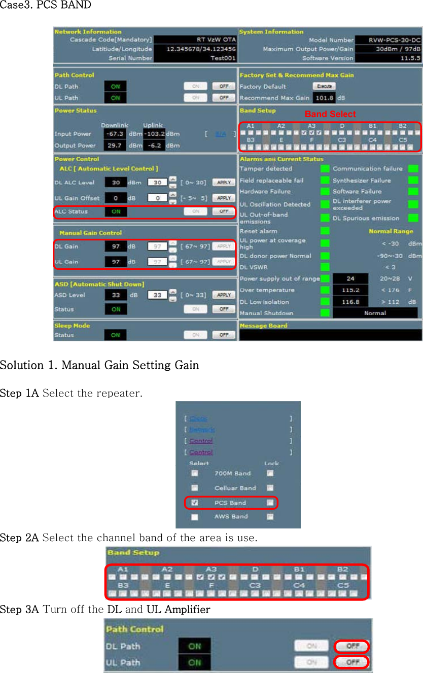  Case3. PCS BAND    Solution 1. Manual Gain Setting Gain  Step 1A Select the repeater.  Step 2A Select the channel band of the area is use.  Step 3A Turn off the DL and UL Amplifier   