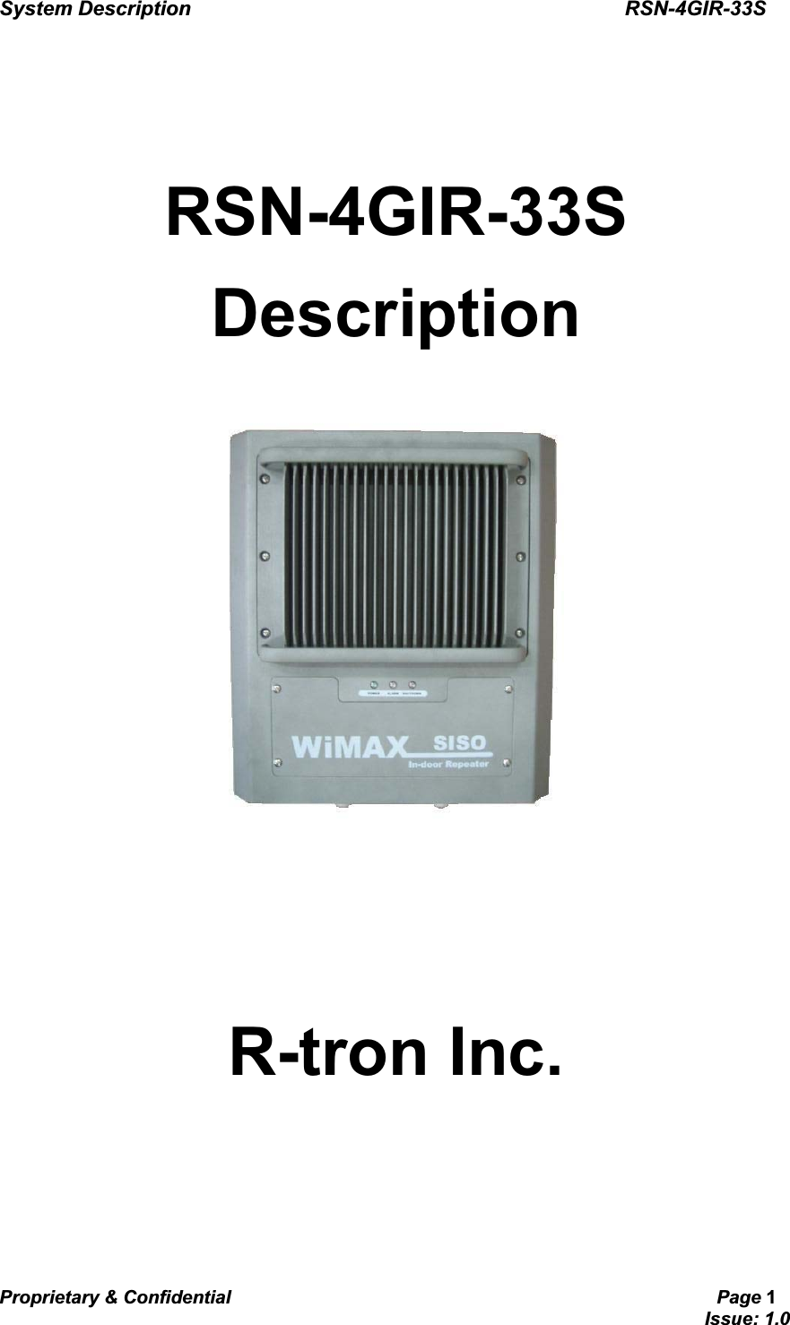 System Description                                           RSN-4GIR-33SProprietary &amp; Confidential                                                     Page 1                                                                             Issue: 1.0   GRSN-4GIR-33SDescriptionR-tron Inc. 