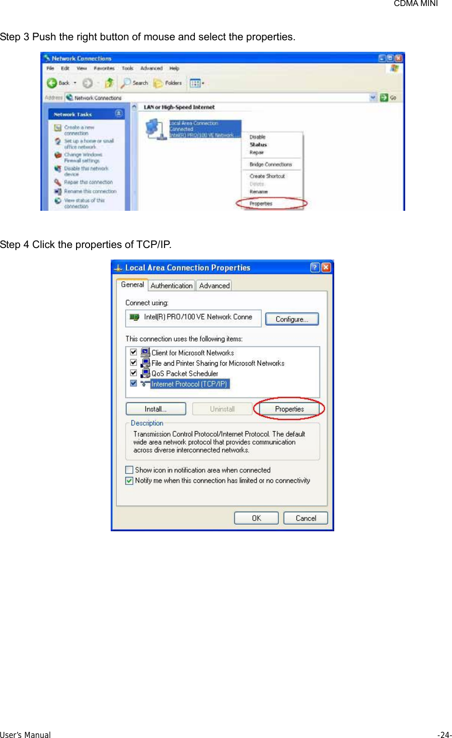     CDMA MINI User’s Manual     -24-  Step 3 Push the right button of mouse and select the properties.   Step 4 Click the properties of TCP/IP.   