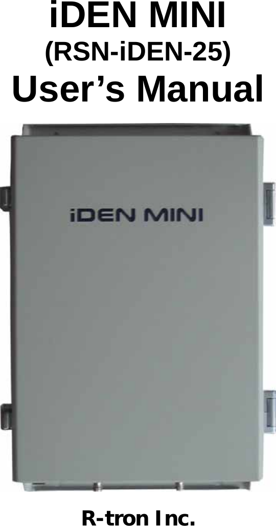  iDEN MINI (RSN-iDEN-25) User’s Manual     R-tron Inc. 