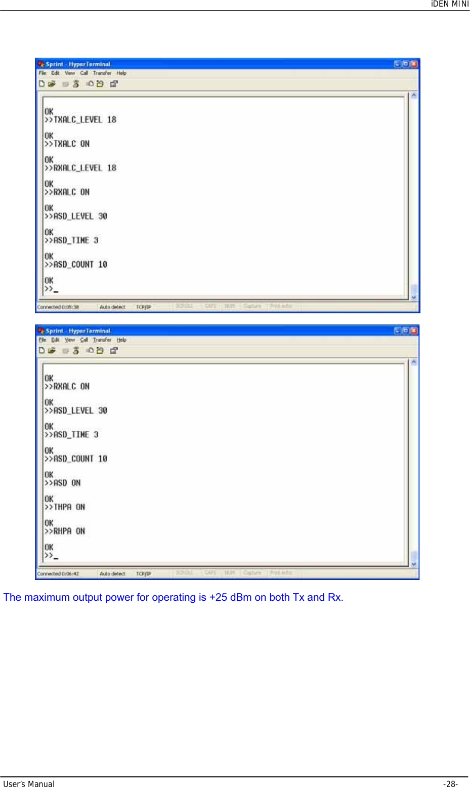    iDEN MINI User’s Manual     -28-     The maximum output power for operating is +25 dBm on both Tx and Rx.   