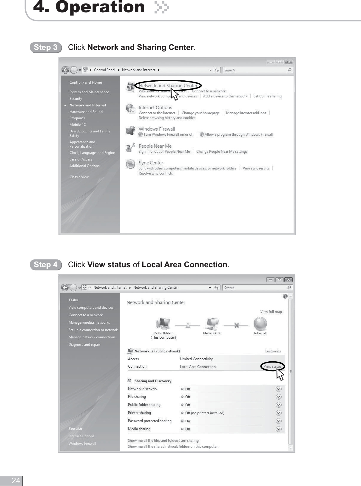 244. OperationClick Network and Sharing Center.Step 3Click View status of Local Area Connection.Step 4