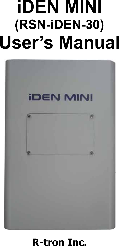 iDEN MINI (RSN-iDEN-30)User’s Manual GGGGR-tron Inc. 