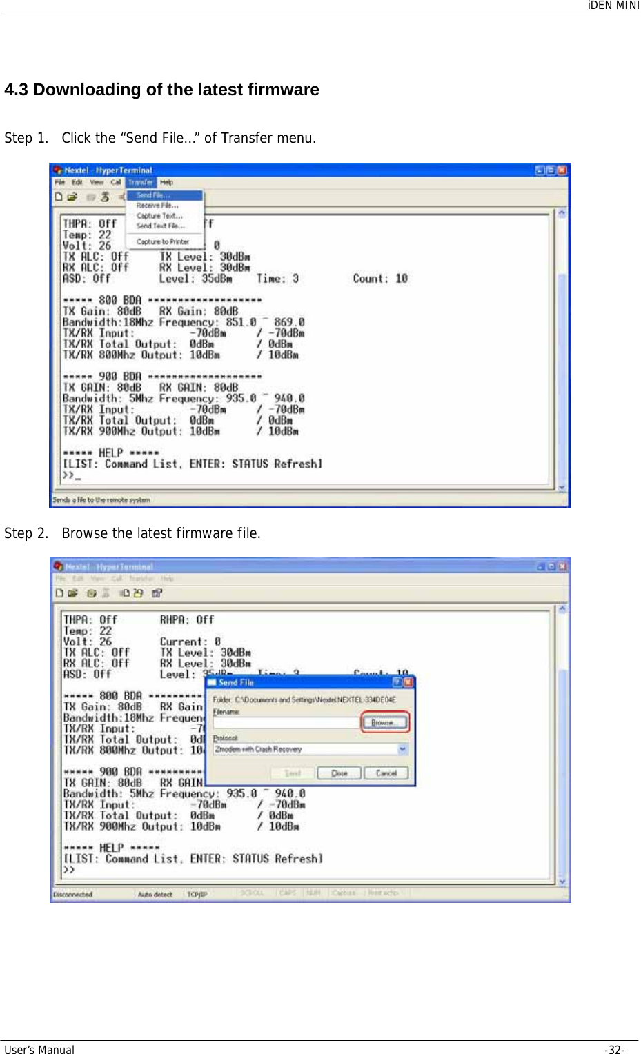    iDEN MINI  User’s Manual     -32-  4.3 Downloading of the latest firmware   Step 1. Click the “Send File…” of Transfer menu.    Step 2. Browse the latest firmware file.     