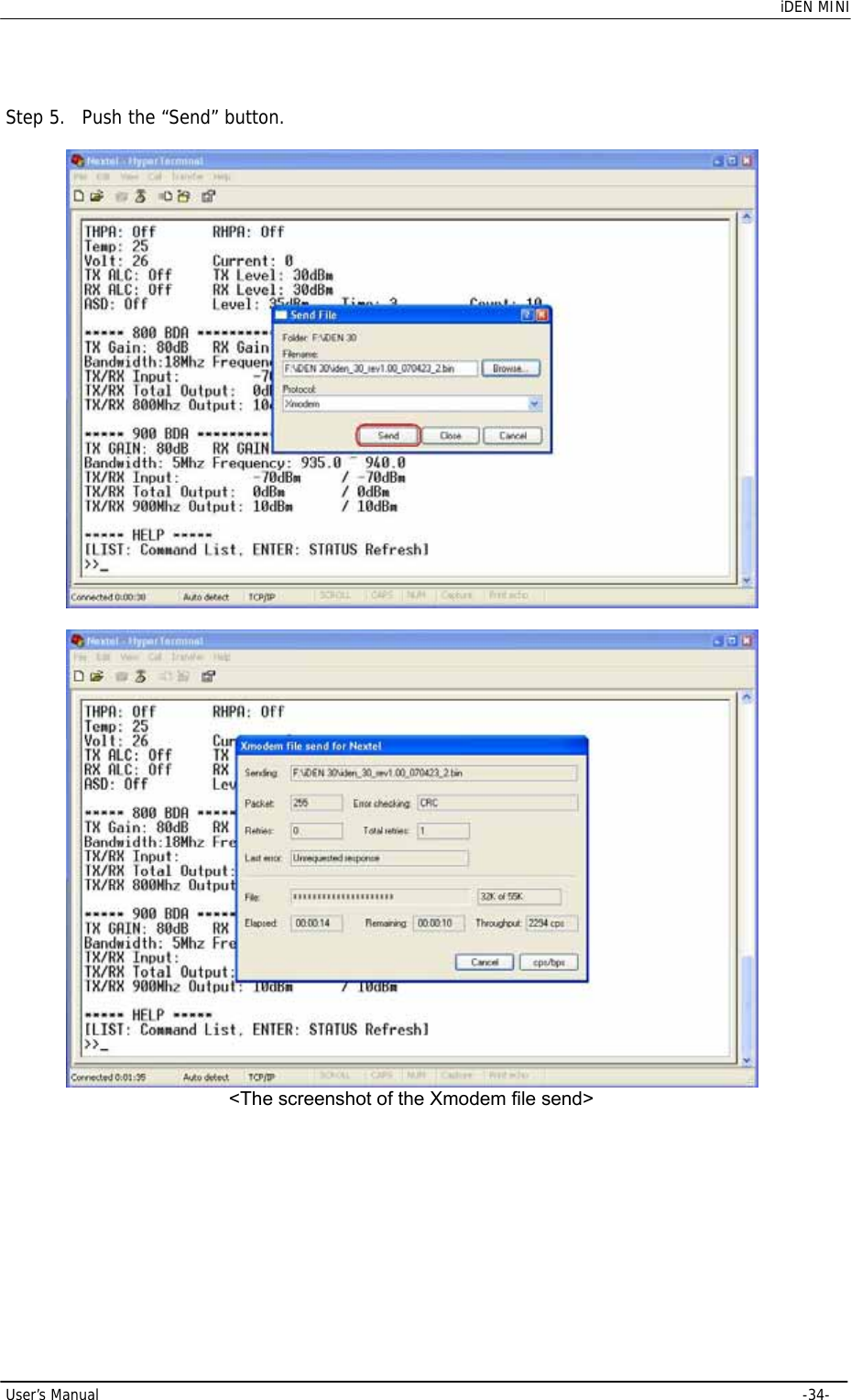    iDEN MINI  User’s Manual     -34-  Step 5. Push the “Send” button.     &lt;The screenshot of the Xmodem file send&gt;   