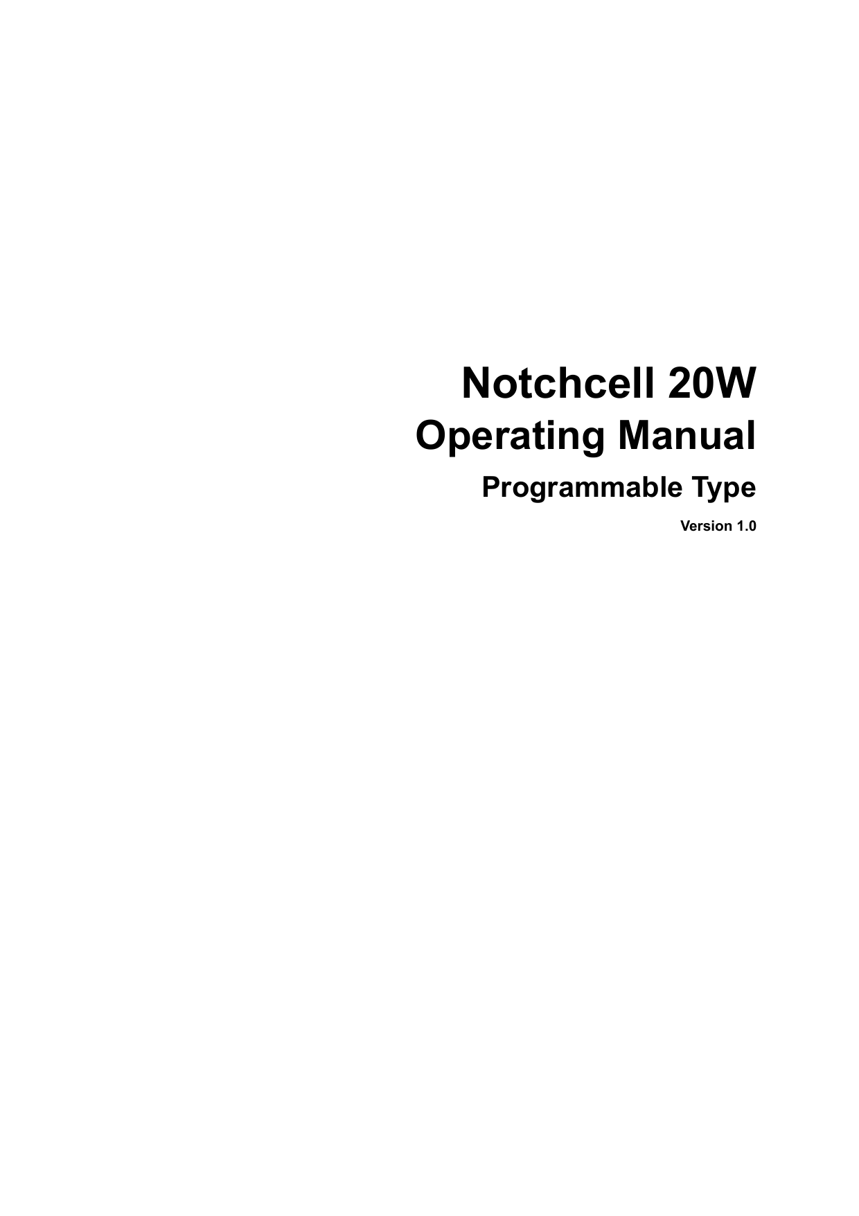       Notchcell 20W Operating Manual Programmable Type  Version 1.0  