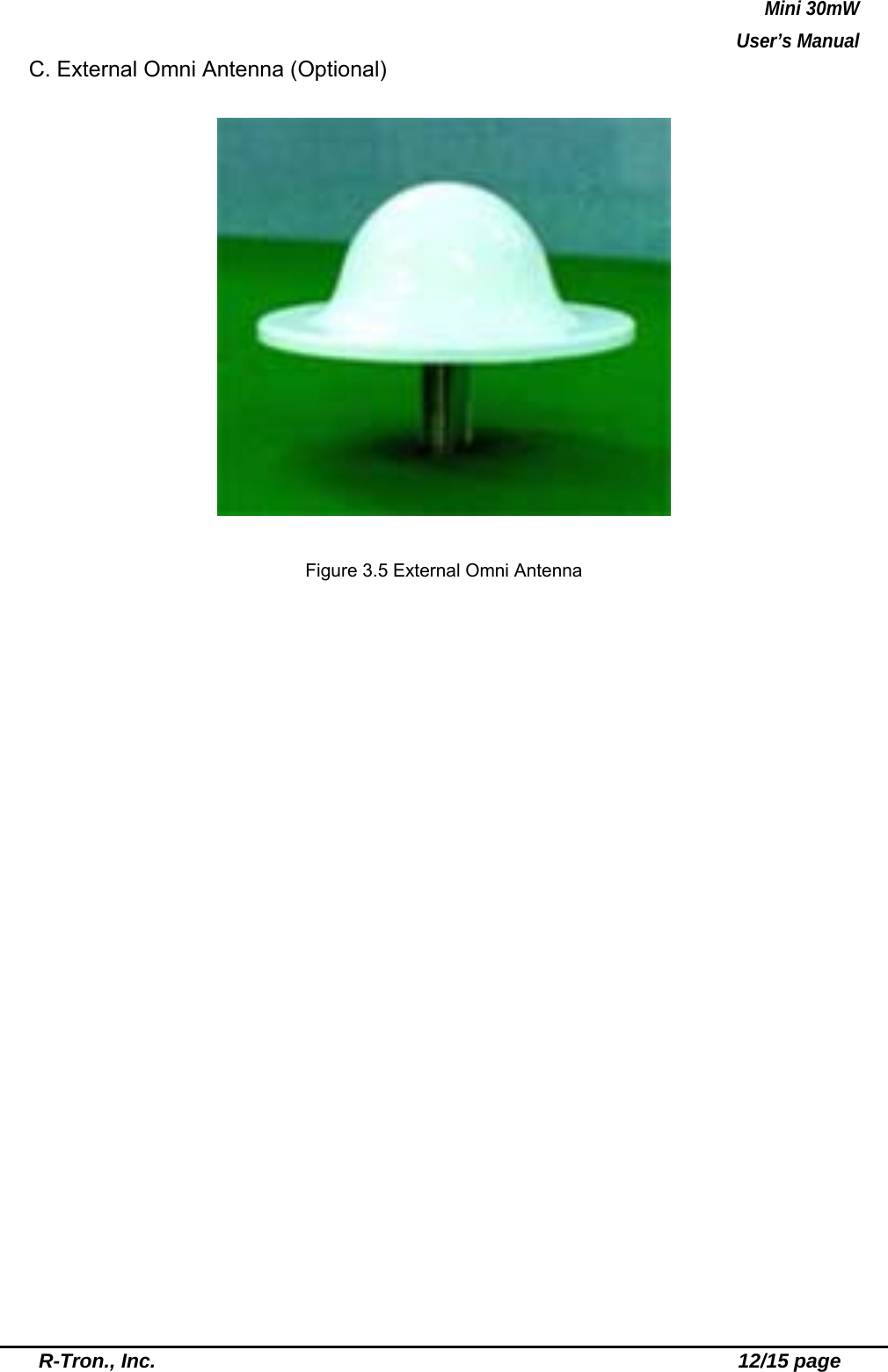 Mini 30mW   User’s Manual  R-Tron., Inc.                                                          12/15 page C. External Omni Antenna (Optional)    Figure 3.5 External Omni Antenna  