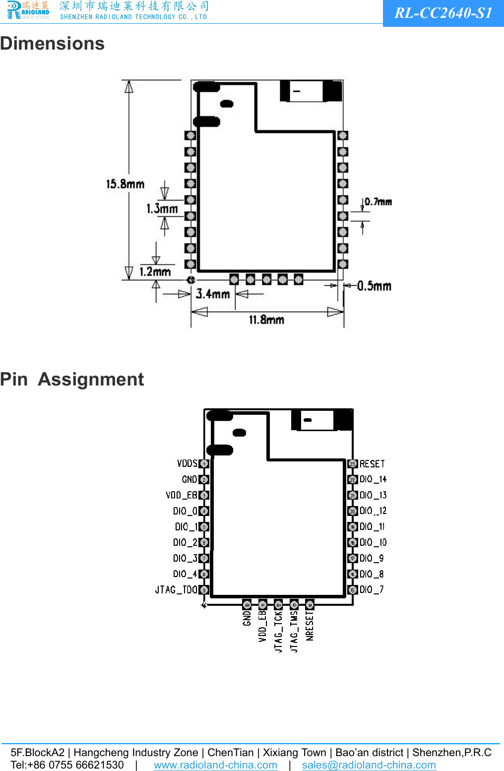 5F.BlockA2 | Hangcheng Industry Zone | ChenTian | Xixiang Town | Bao&rsquo;an district | Shenzhen,P.R.CTel:+86 0755 66621530 | www.radioland-china.com |sales@radioland-china.comRL-CC2640-S1DimensionsPin Assignment11314 232436