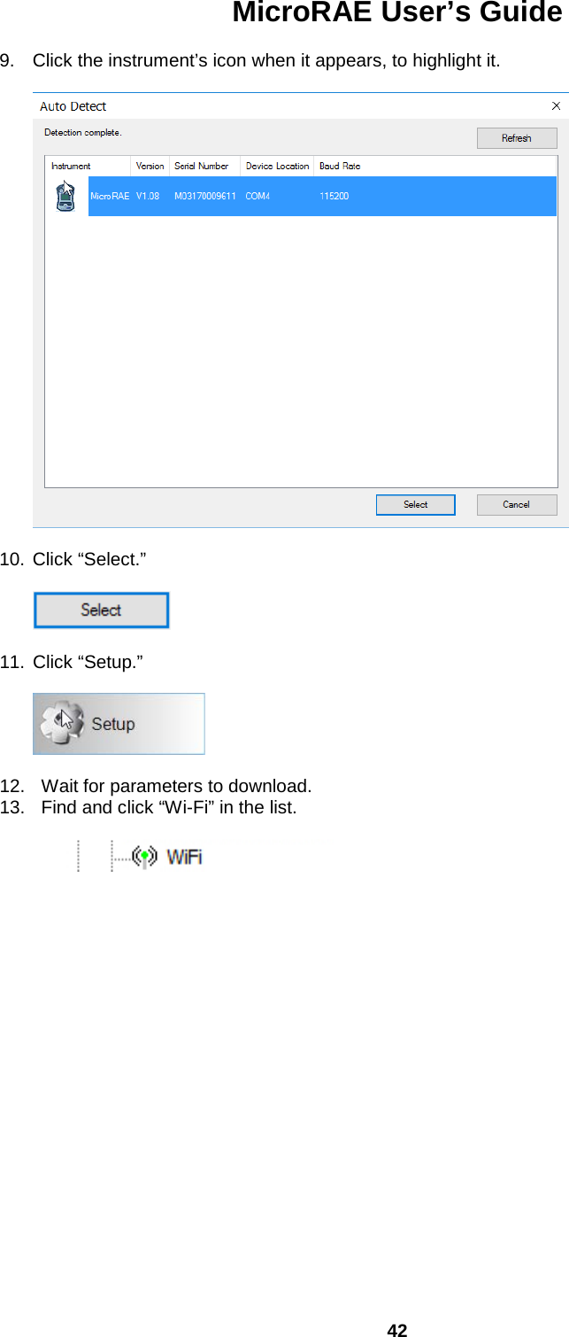 MicroRAE User’s Guide  42  9. Click the instrument’s icon when it appears, to highlight it.    10. Click “Select.”    11. Click “Setup.”    12. Wait for parameters to download. 13. Find and click “Wi-Fi” in the list.    