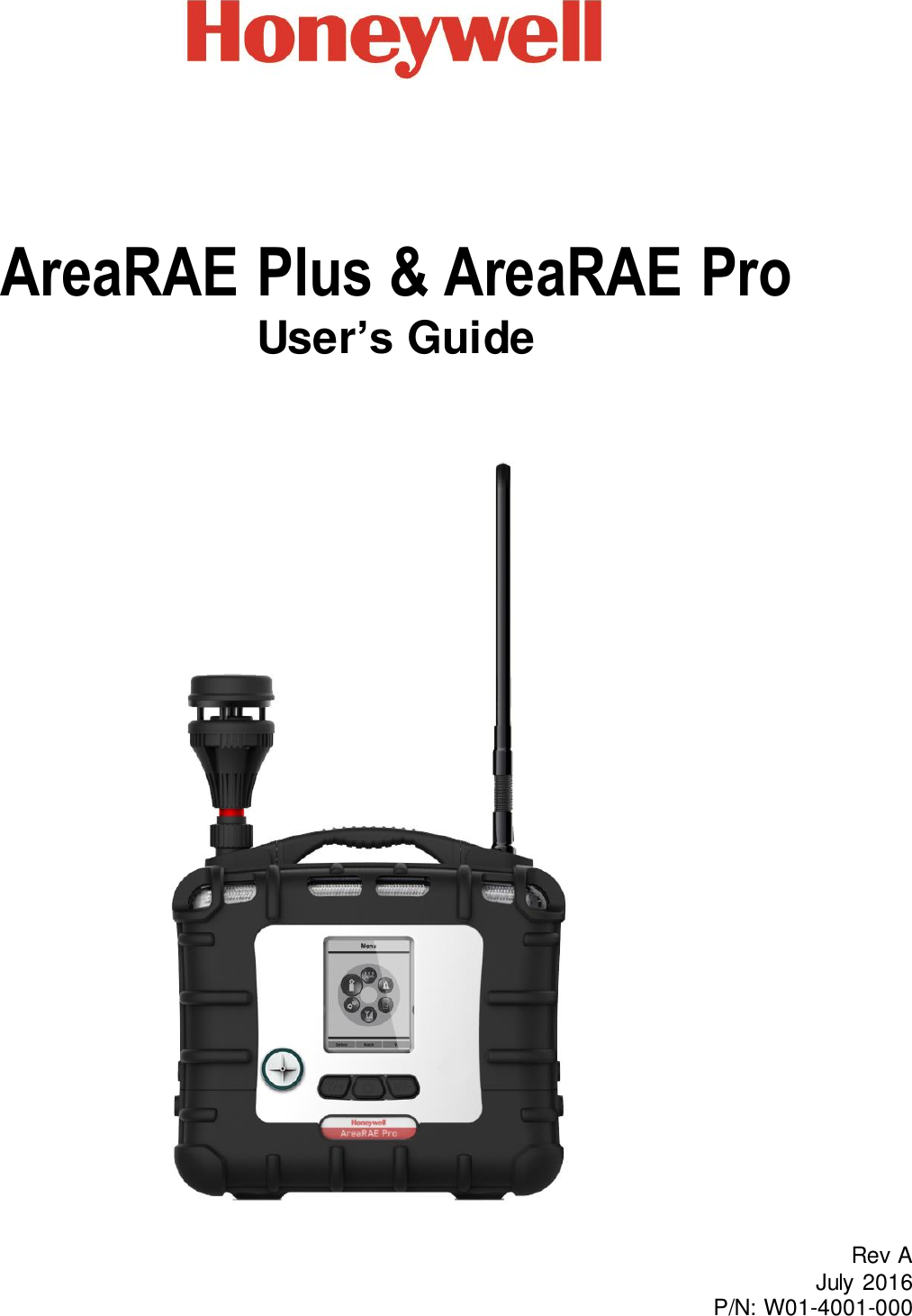       AreaRAE Plus &amp; AreaRAE Pro User’s GuideRev A July  2016 P/N: W01-4001-000 