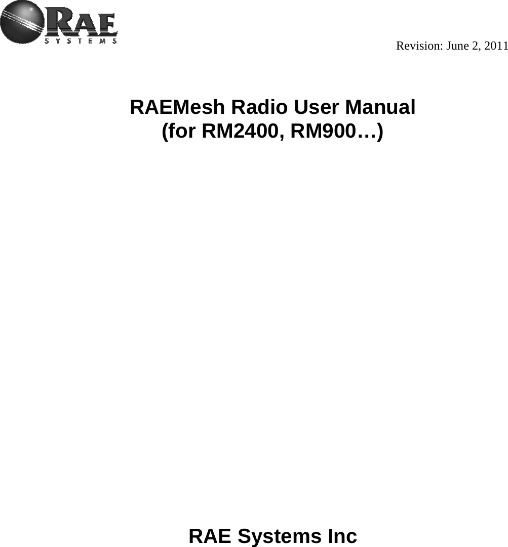                                                                                          Revision: June 2, 2011    RAEMesh Radio User Manual  (for RM2400, RM900…)                    RAE Systems Inc         