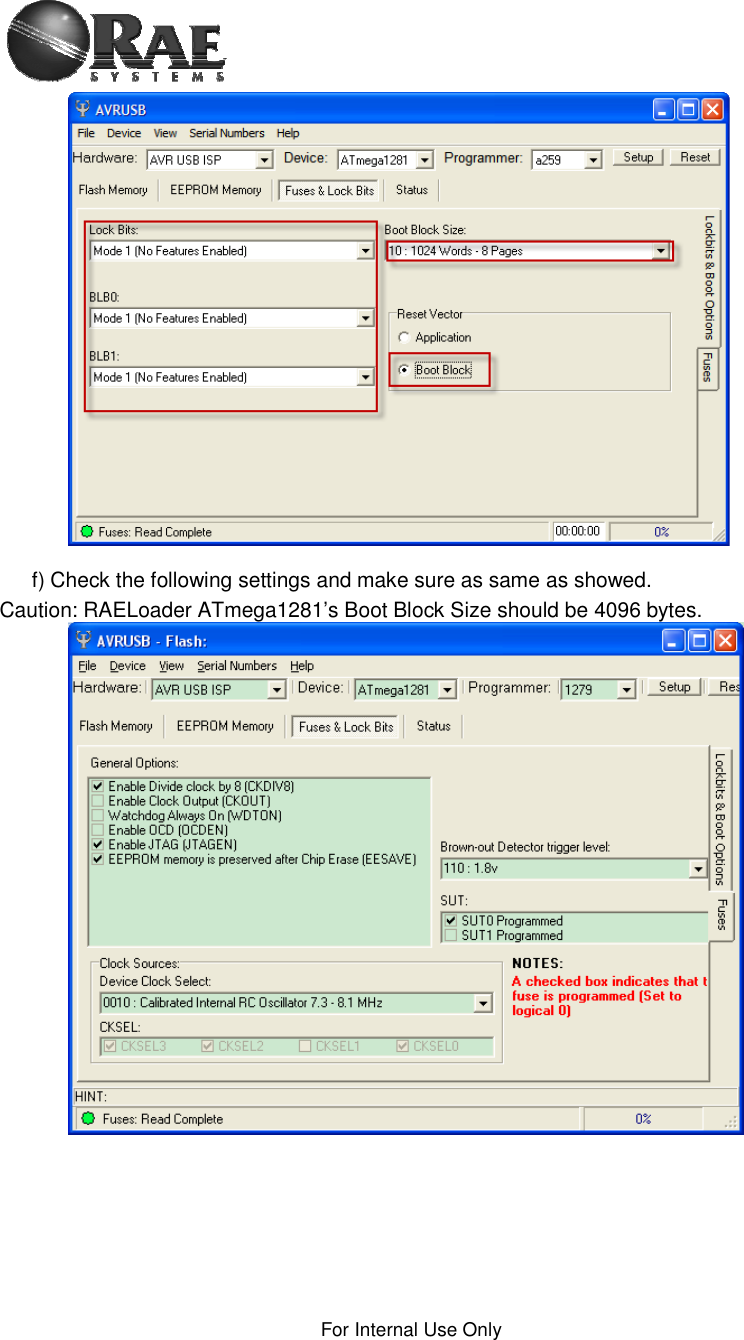 For Internal Use Only f) Check the following settings and make sure as same as showed.  Caution: RAELoader ATmega1281’s Boot Block Size should be 4096 bytes. 