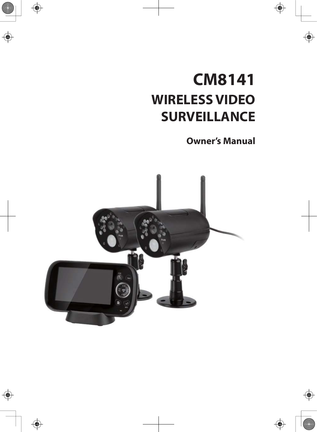 CM8141WIRELESS VIDEOSURVEILLANCEOwner’s Manual