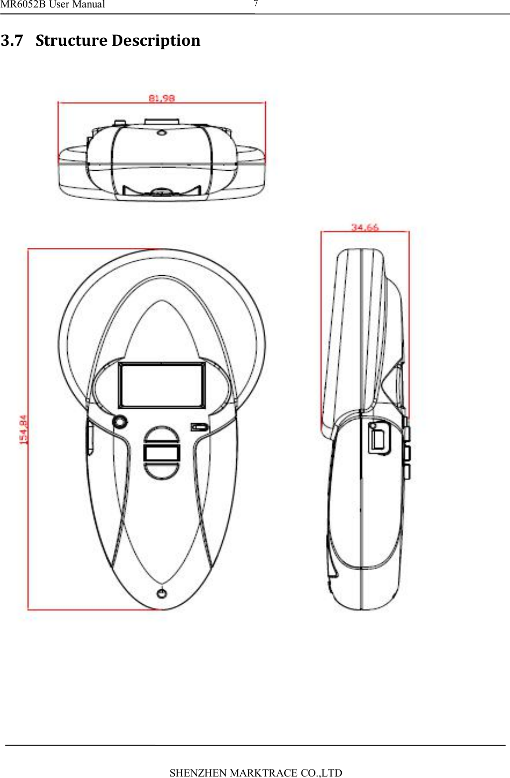 MR6052B User ManualSHENZHEN MARKTRACE CO.,LTD73.7 Structure Description