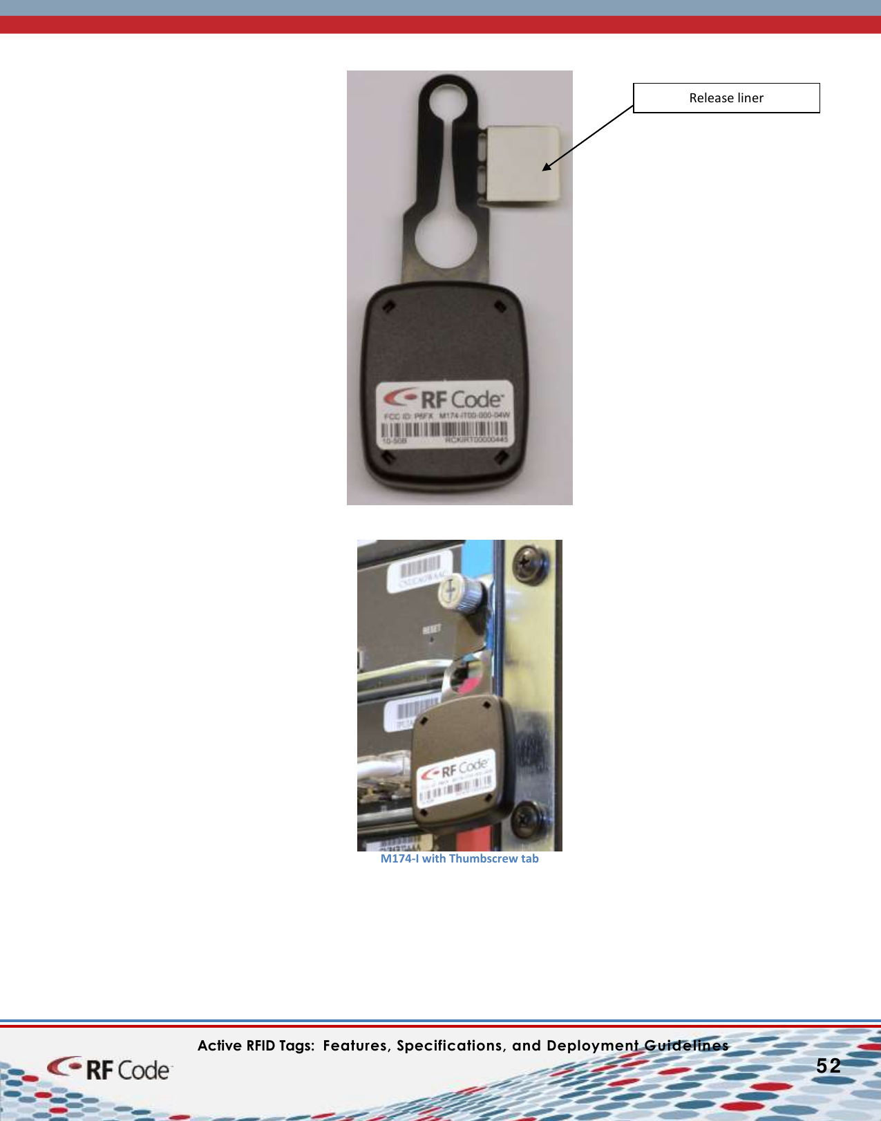    Active RFID Tags:  Features, Specifications, and Deployment Guidelines           52            M174-I with Thumbscrew tab       Release liner 