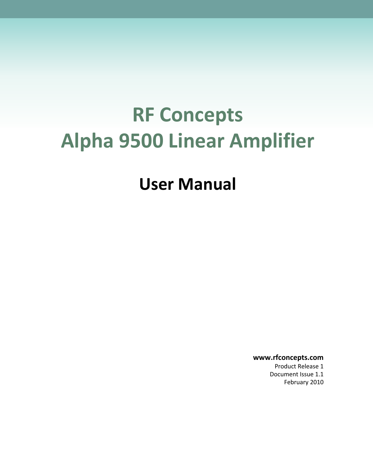 RF ConceptsAlpha 9500 Linear AmplifierUser Manualwww.rfconcepts.comProduct Release 1Document Issue 1.1February 2010