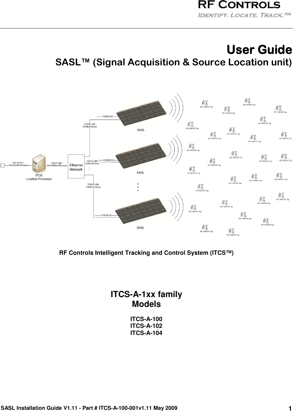 SASL Installation Guide V1.11 - Part # ITCS-A-100-001v1.11 May 2009 1      User GuideUser GuideUser GuideUser Guide  SASL™ (Signal Acquisition &amp; Source Location unit)       RF Controls Intelligent Tracking and Control System (ITCS™)     ITCS-A-1xx family  Models  ITCS-A-100 ITCS-A-102 ITCS-A-104 