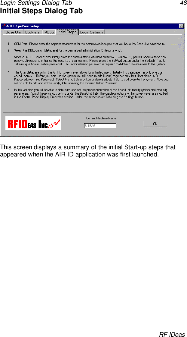 Login Settings Dialog Tab 48RF IDeasInitial Steps Dialog TabThis screen displays a summary of the initial Start-up steps thatappeared when the AIR ID application was first launched.