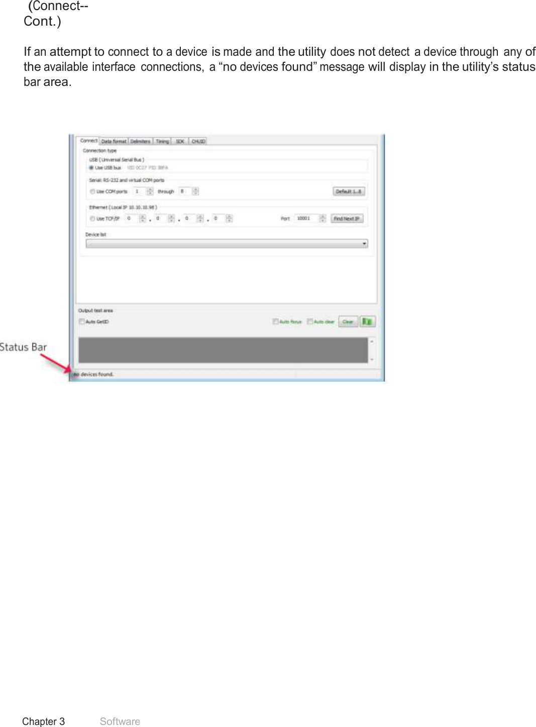 20 Chapter 3 Software     (Connect--Cont.)  If an attempt to connect to a device is made and the utility does not detect  a device through  any of the available interface  connections, a “no devices found” message will display in the utility’s status bar area.                              