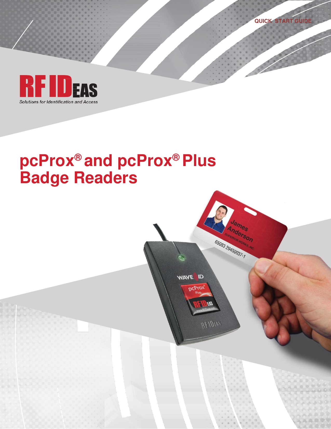 QUICK  START GUIDE                     pcProx® and pcProx® Plus Badge Readers 