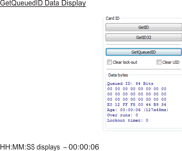  GetQueuedID Data Display    HH:MM:SS displays  – 00:00:06 