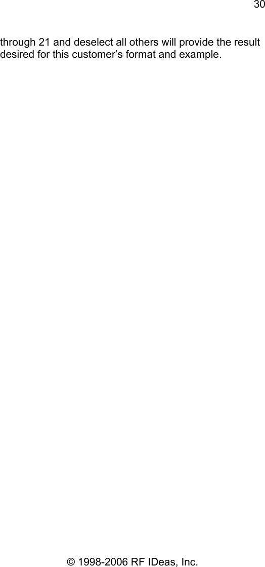 30 © 1998-2006 RF IDeas, Inc. through 21 and deselect all others will provide the result desired for this customer’s format and example.  