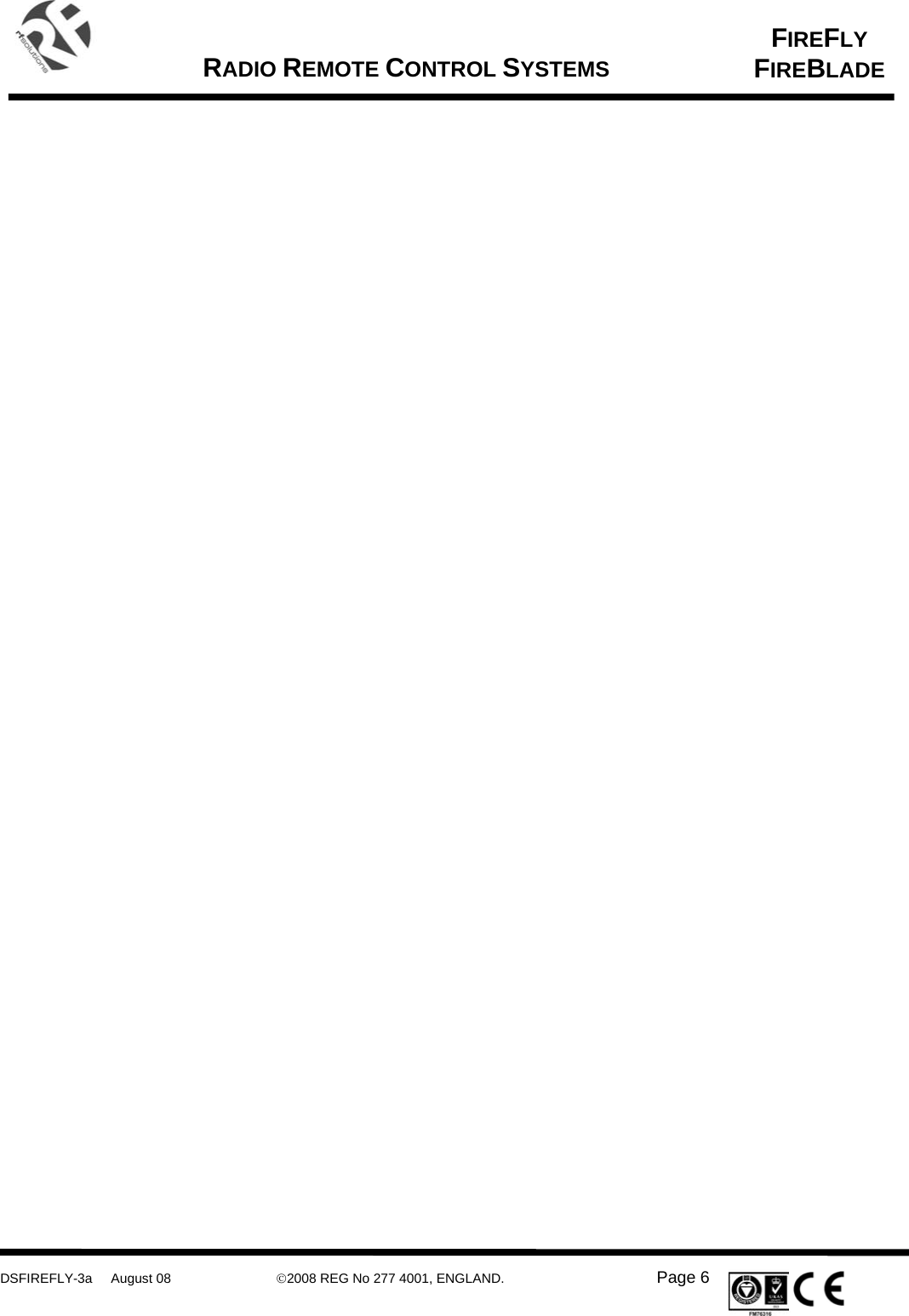      DSFIREFLY-3a     August 08  ©2008 REG No 277 4001, ENGLAND.   Page 6   FIREFLY FIREBLADE   RADIO REMOTE CONTROL SYSTEMS     