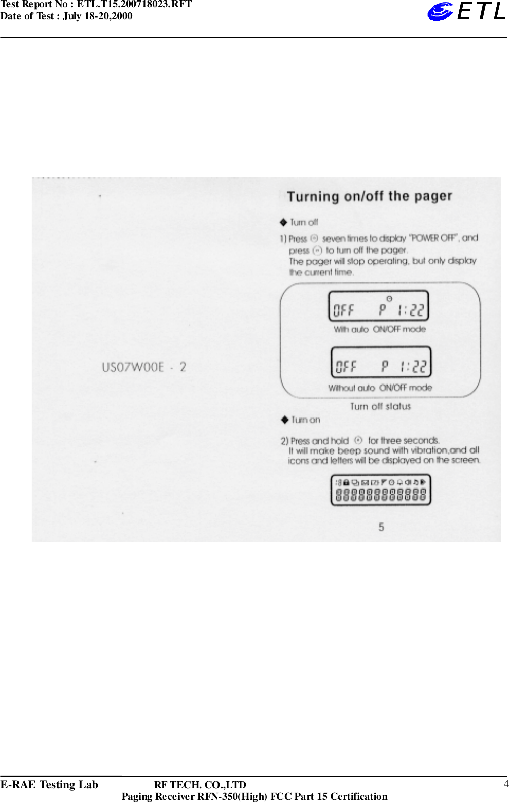 Test Report No : ETL.T15.200718023.RFTDate of Test : July 18-20,2000E-RAE Testing Lab                   RF TECH. CO.,LTDPaging Receiver RFN-350(High) FCC Part 15 Certification 4ETLETLETLETL