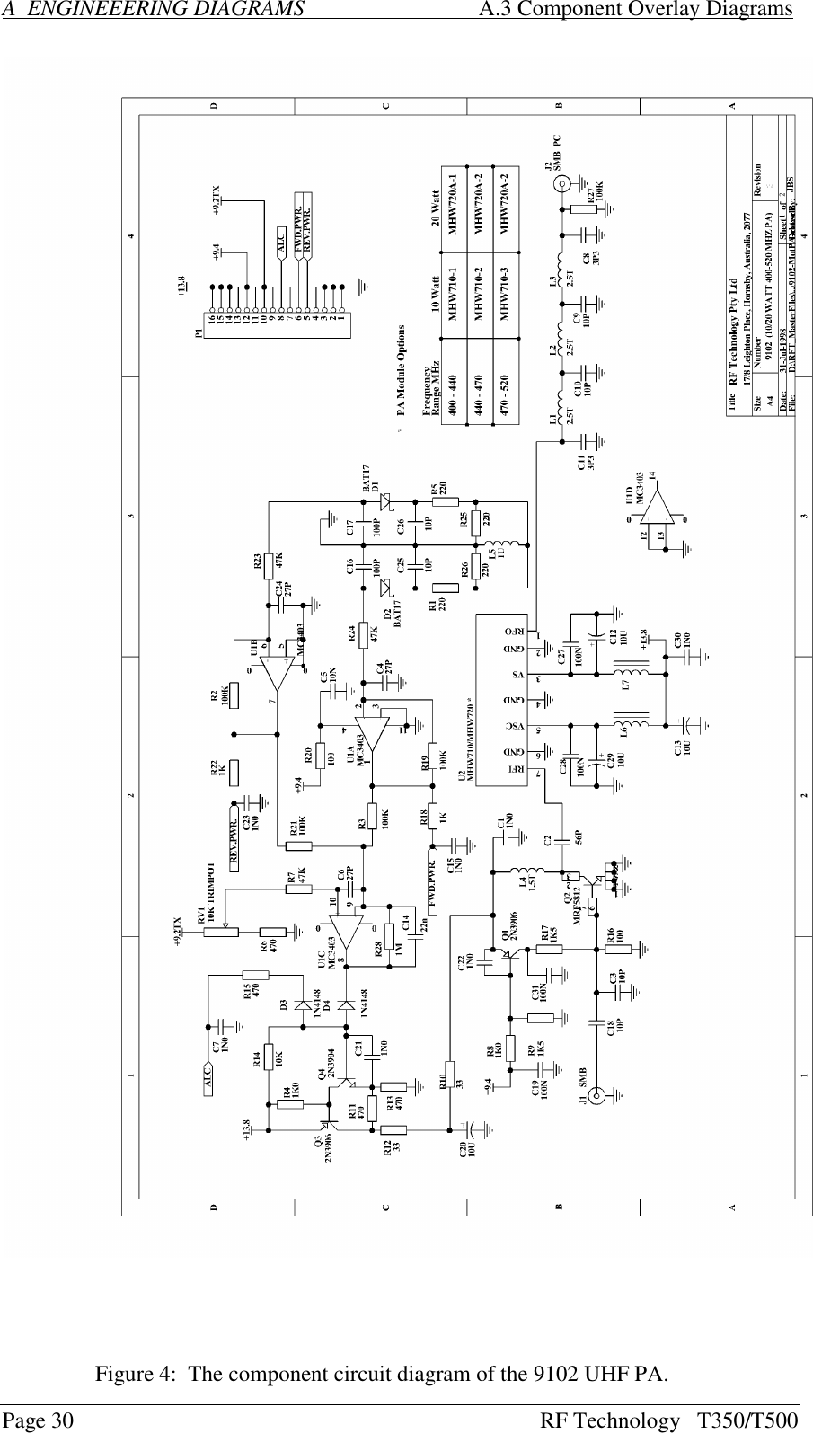 Page 30 RF Technology   T350/T500A  ENGINEEERING DIAGRAMS                               A.3 Component Overlay DiagramsFigure 4:  The component circuit diagram of the 9102 UHF PA.