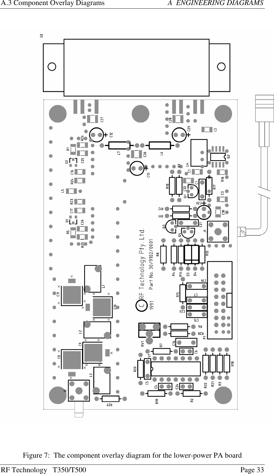 RF Technology   T350/T500Page 33A.3 Component Overlay Diagrams                                  A  ENGINEERING DIAGRAMSFigure 7:  The component overlay diagram for the lower-power PA board