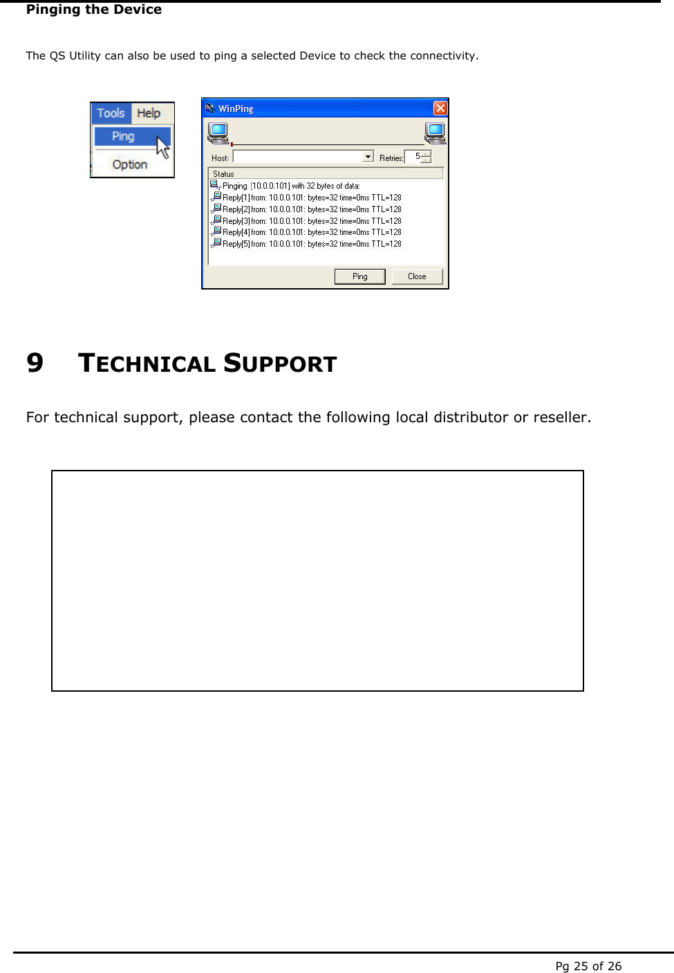  Pg 25 of 26 Pinging the Device  The QS Utility can also be used to ping a selected Device to check the connectivity.    9 TECHNICAL SUPPORT  For technical support, please contact the following local distributor or reseller.                   