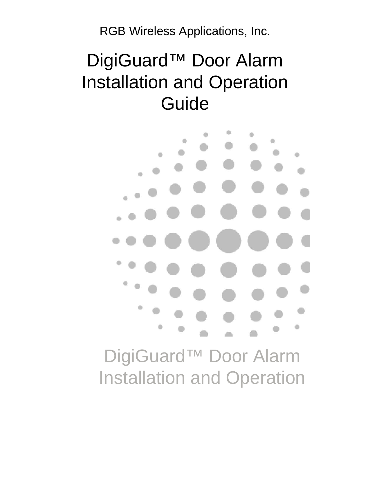 RGB Wireless Applications, Inc. DigiGuard™ Door Alarm Installation and Operation Guide   DigiGuard™ Door Alarm Installation and Operation 