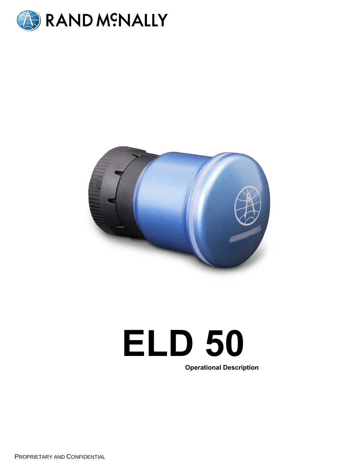                 ELD 50  Operational Description       PROPRIETARY AND CONFIDENTIAL 