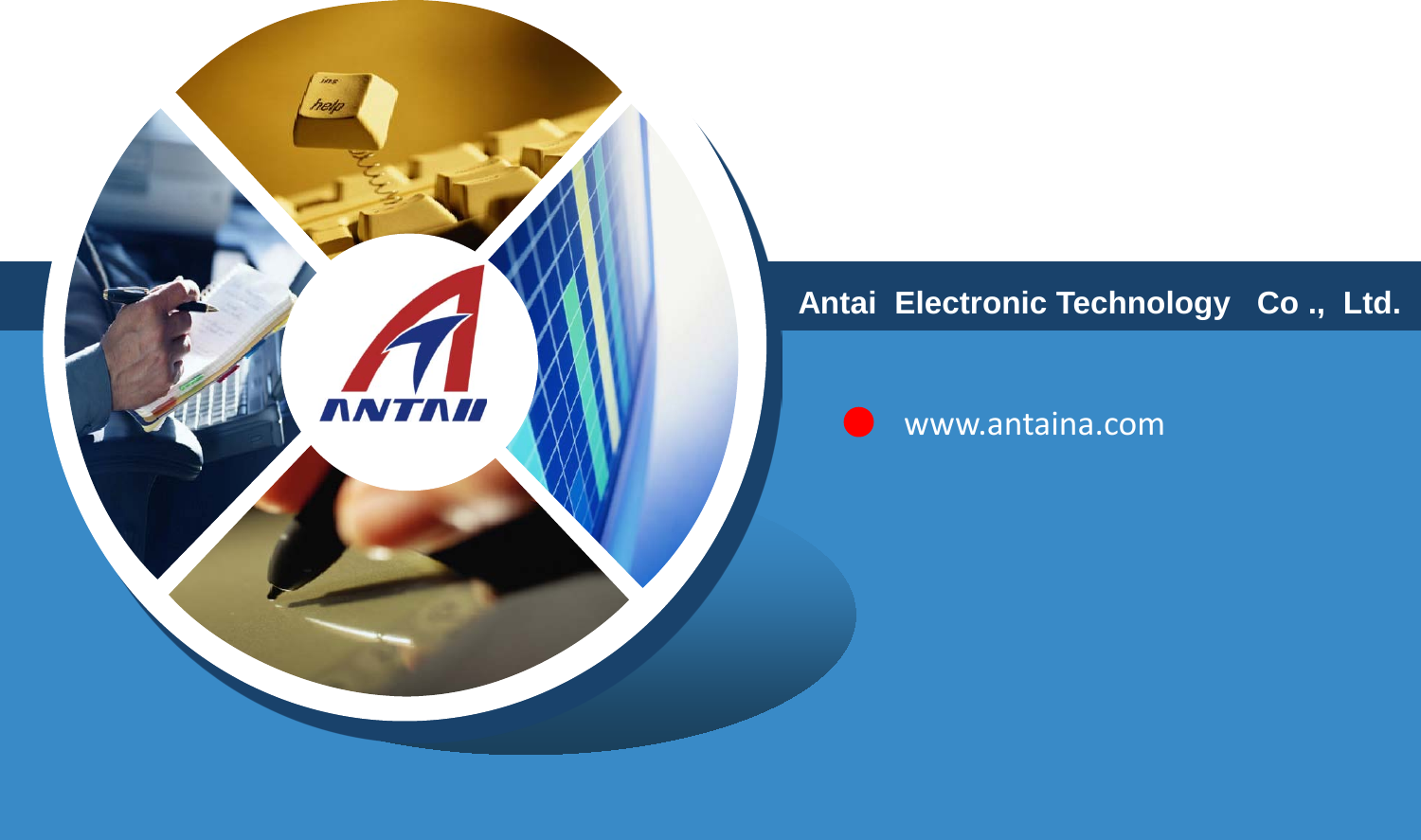 Antai  Electronic Technology   Co .,  Ltd.www.antaina.com
